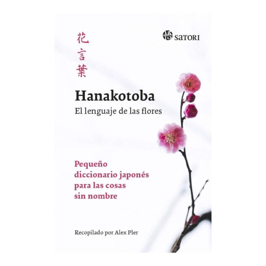 Hanakotoba. El Lenguaje De Las Flores