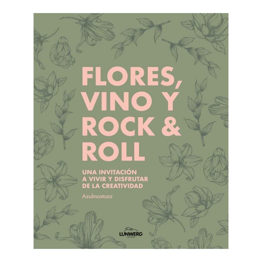 Flores, Vino Y Rock & Roll